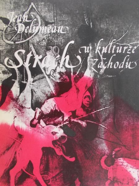 Delumeau Jean - Strach w kulturze Zachodu XIV-XVIII wieku