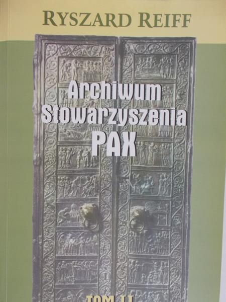 Reiff Ryszard - Archiwum Stowarzyszenia PAX, tom II