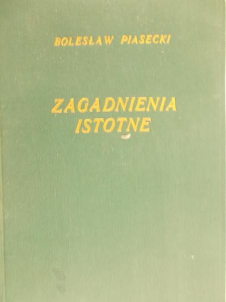 Piasecki Bolesław - Zagadnienia istotne