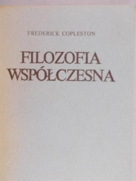 Copleston Frederick - Filozofia współczesna