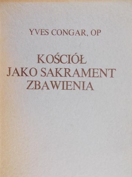 Congar Yves - Kościół jako sakrament zbawienia