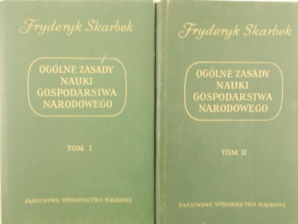 Skarbek Fryderyk - Ogólne zasady nauki gospodarstwa narodowego, 2 Tomy