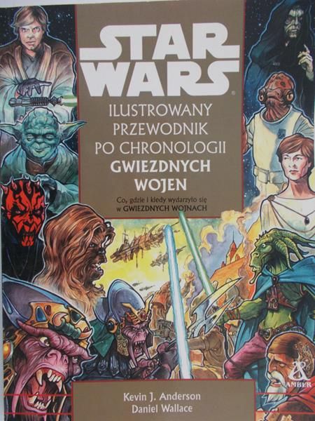 Anderson Kevin J.  - Star Wars. Ilustrowany przewodnik po chronologii gwiezdnych wojen