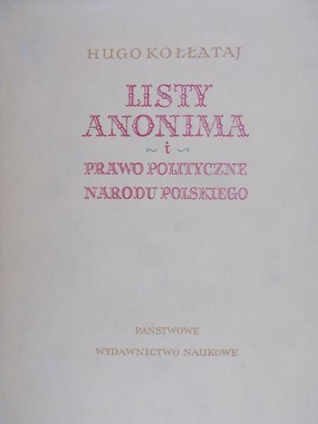 Kołłątaj Hugo - Listy Anonima i prawo polityczne Narodu Polskiego