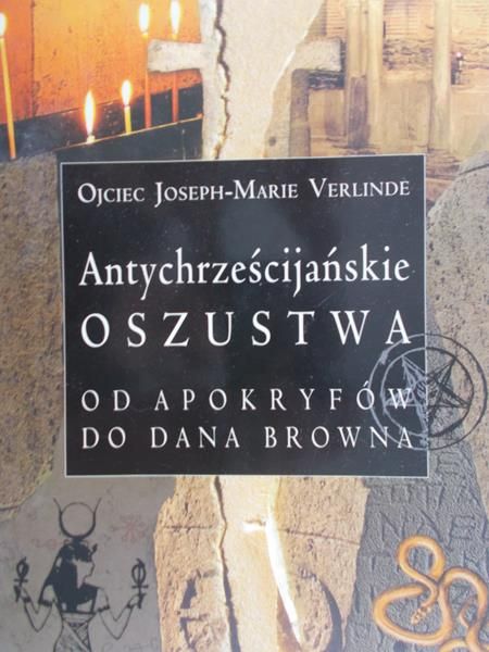 Verlinde Joseph-Marie - Antychrześcijańskie oszustwa