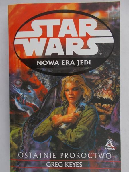 Keyes Greg - Star Wars. Ostatnie proroctwo