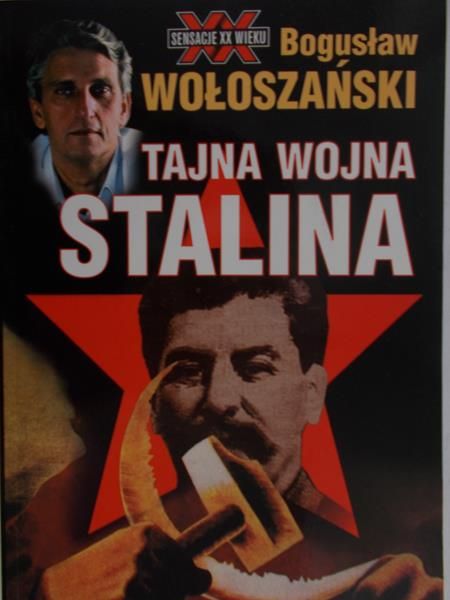 Wołoszański Bogusław - Tajna wojna Stalina