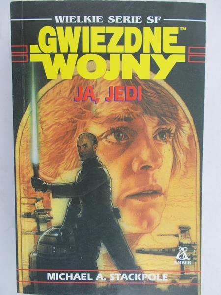 Stackpole Michael A. - Gwiezdne Wojny. Ja, Jedi