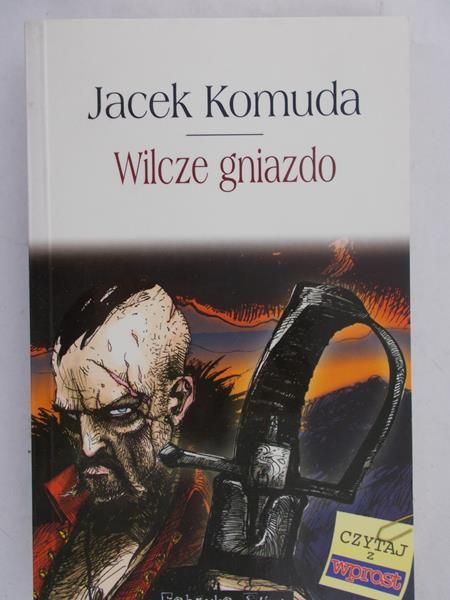 Komuda Jacek - Wilcze gniazdo