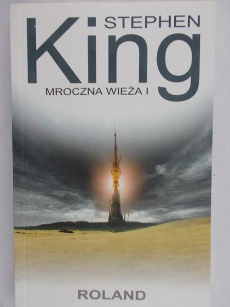 King Stephen - Mroczna Wieża Tom 1 Roland