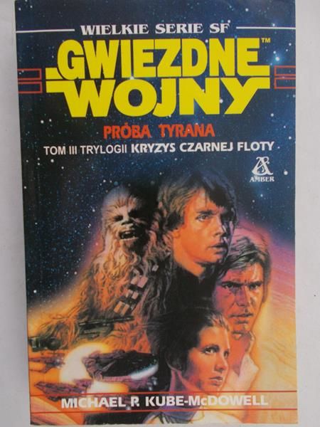 Kube – McDowell Michael P. - Gwiezdne Wojny. Próba tyrana: Tom III trylogii Kryzys Czarnej Floty
