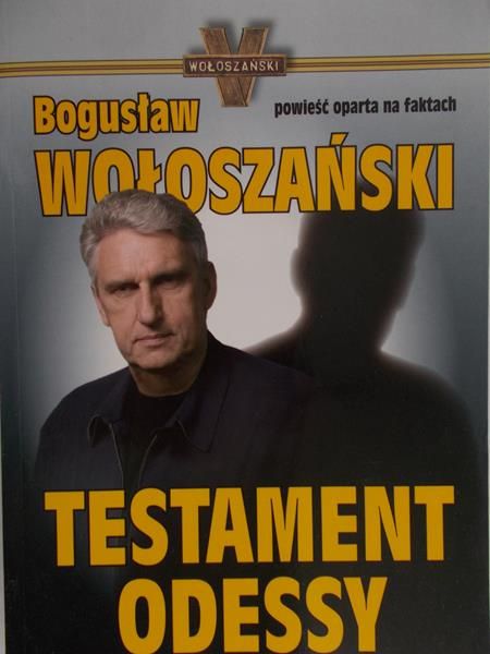 Wołoszański Bogusław - Testament Odessy