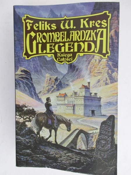 Feliks W. Kres - Grombelardzka legenda