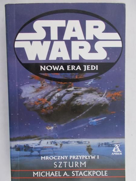 Stackpole Michael A. - Star Wars. Nowa Era Jedi: Mroczny przepływ I. Szturm