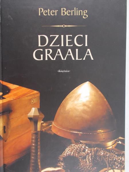 Berling Peter - Dzieci Graala