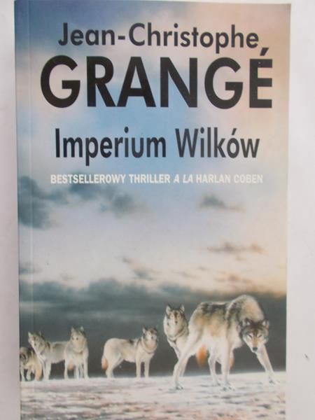Grange Jean-Christophe - Imperium Wilków