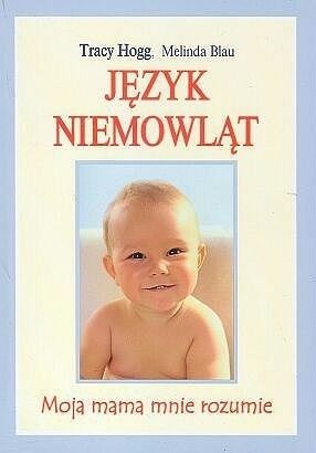 Tracy Hogg - Język niemowląt