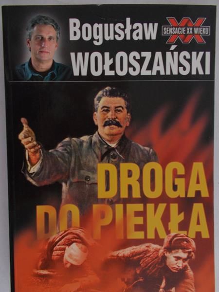 Wołoszański Bogusław - Droga do piekła