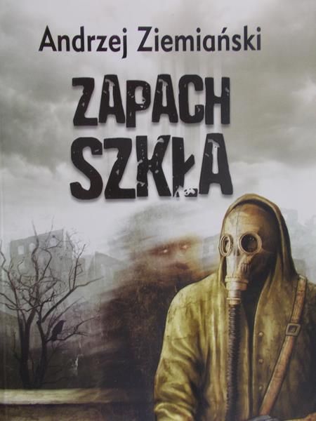 Ziemiański Andrzej - Zapach szkła