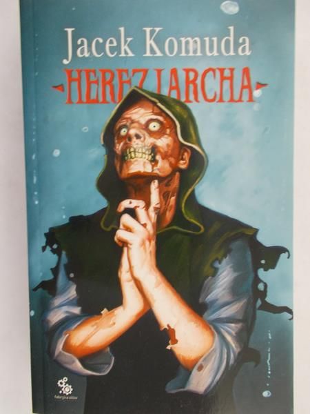 Komuda Jacek - Herezjarcha