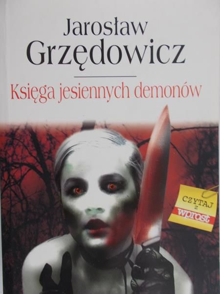 Grzędowicz Jarosław - Księga jesiennych demonów