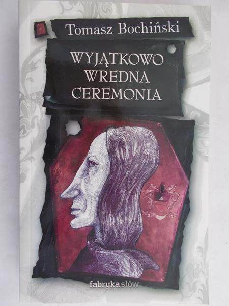 Bochiński Tomasz - Wyjątkowo wredna ceremonia