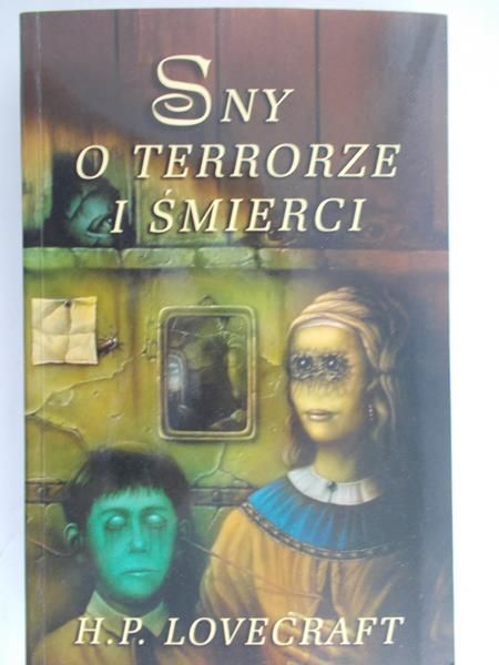 Lovecraft H.P. - Sny o terrorze i śmierci