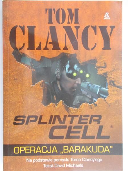 Clancy Tom - Splinter Cell. Operacja "Barakuda"