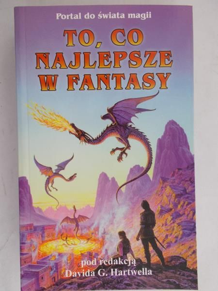 Hartwell David G. (red.) - To, co najlepsze w fantasy
