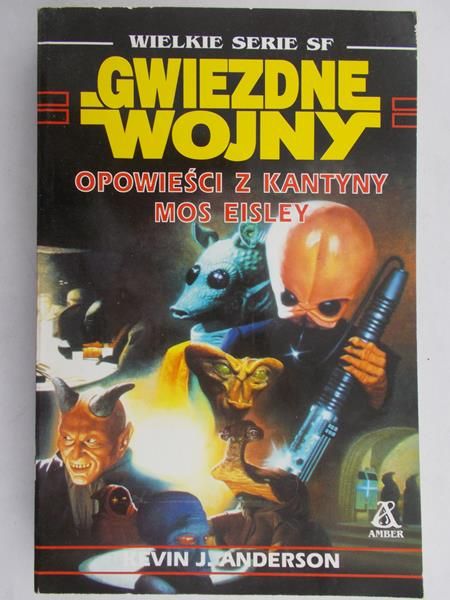 Anderson Kevin J. - Gwiezdne wojny : Opowieść z Kantyny Mos Eisley