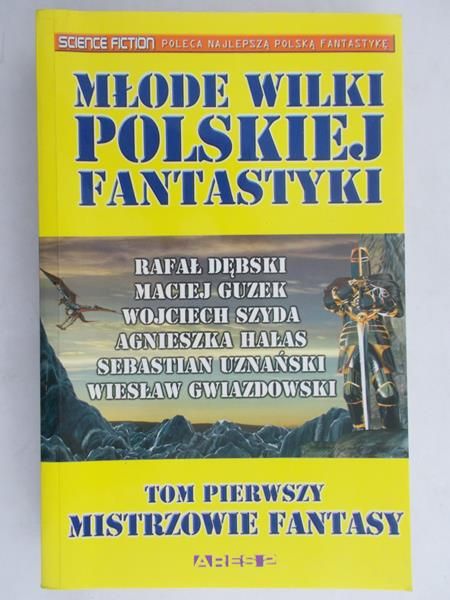 Dębski Rafał - Młode wilki polskiej fantastyki, tom I