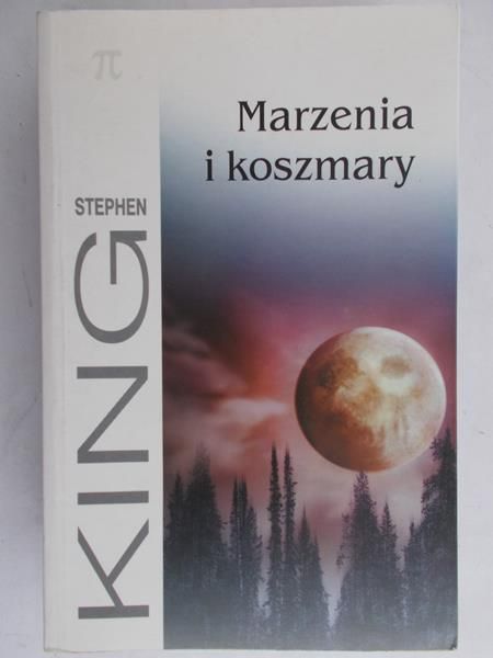 King  Stephen - Marzenia i koszmary