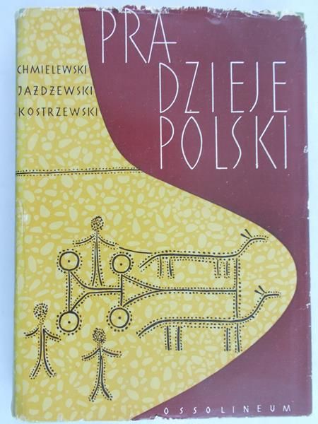 Kostrzewski Józef - Pradzieje Polski