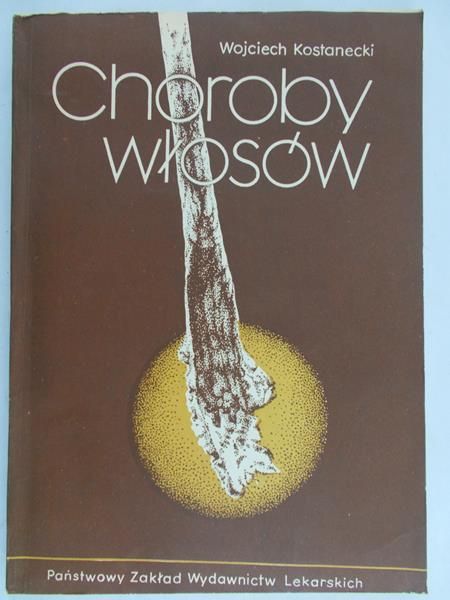 Kostanecki Wojciech - Choroby włosów