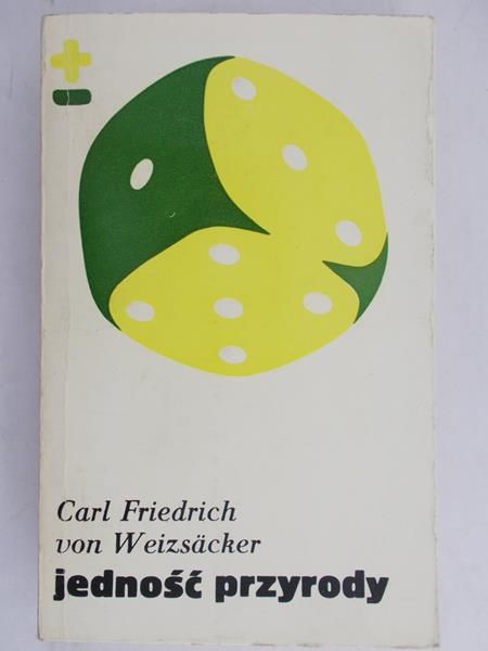 Carl Friedrich von Weizsäcker  - Jedność Przyrody