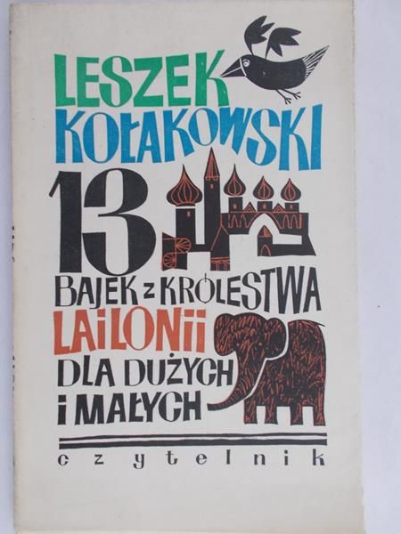 Kołakowski Leszek - 13 bajek z królestwa Lailonii dla dużych i małych
