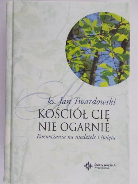 Twardowski Jan - Kościół cię nie ogarnie