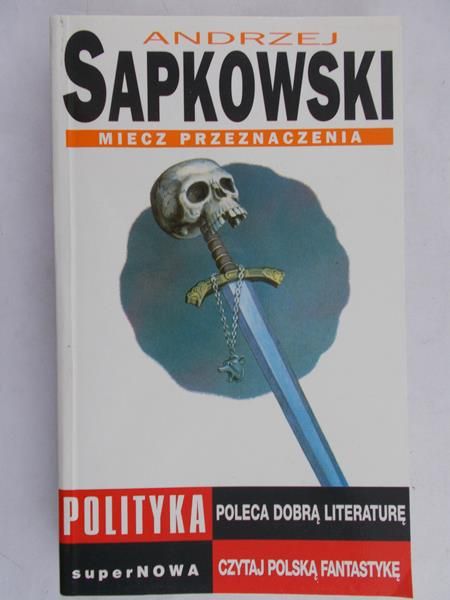 Sapkowski Andrzej  - Miecz przeznaczenia