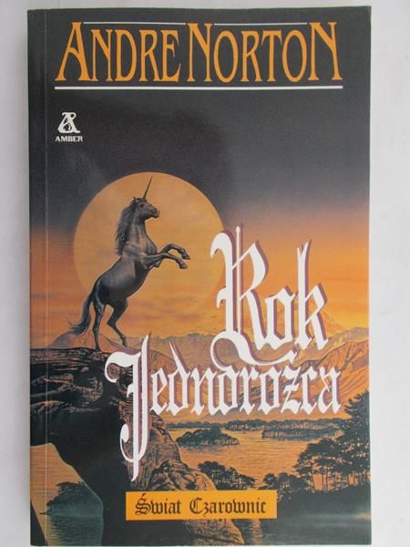 Norton  Andre - Rok jednorożca