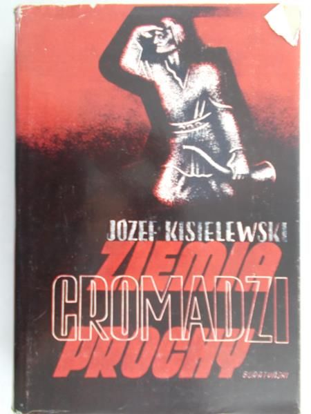 Józef Kisielewski - Ziemia gromadzi prochy