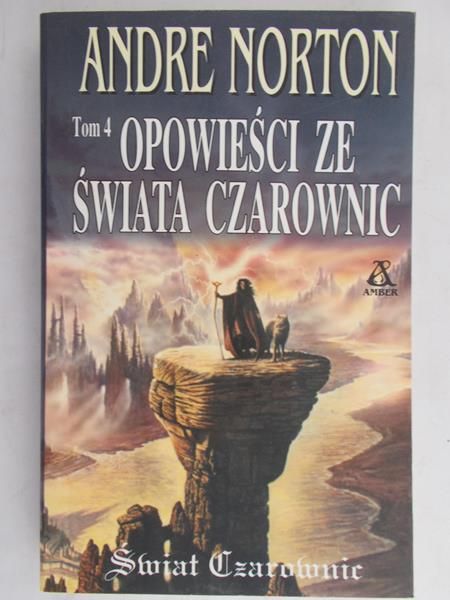 Norton Andre - Opowieści ze Świata Czarownic, tom IV