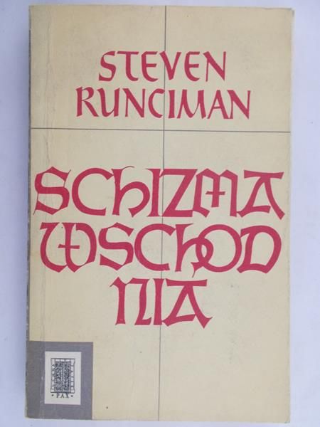 Runciman Steven - Schizma Wschodnia