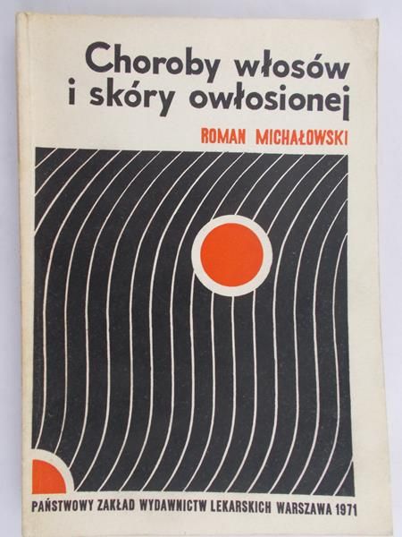 Michałowski Roman - Choroby włosów i skóry owłosionej