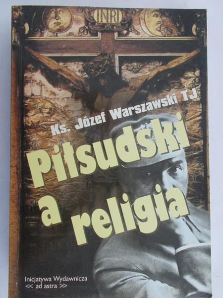 Ks. Józef Warszawski Tj - Piłsudski A Religia 