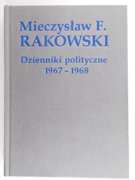 Mieczysław F. Rakowski  - Dzienniki polityczne 1967-1968 Tom 3