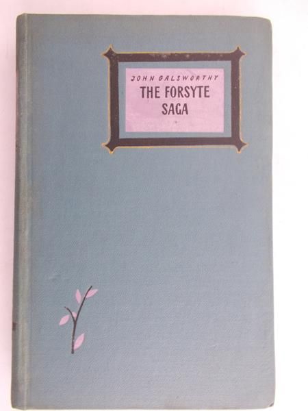 John Galsworthy - The Forsyte Saga