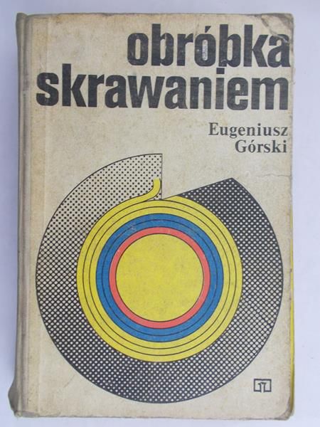Górski Eugeniusz - Obróbka skrawaniem