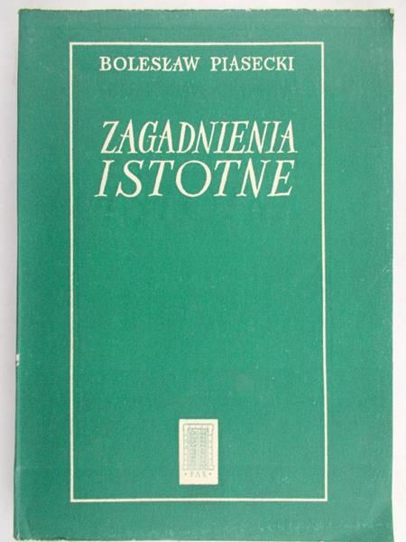 Piasecki Bolesław - Zagadnienia istotne