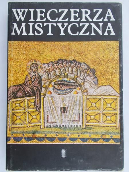 Paprocki Henryk (opr.) - Wieczerza Mistyczna