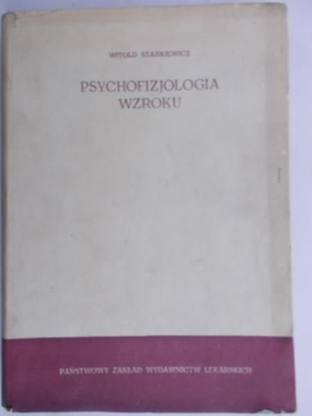 Starkiewicz Witold - Psychofizjologia wzroku